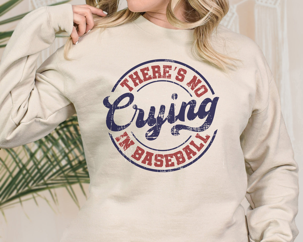 There's No Crying in Baseball Graphic Sweatshirt