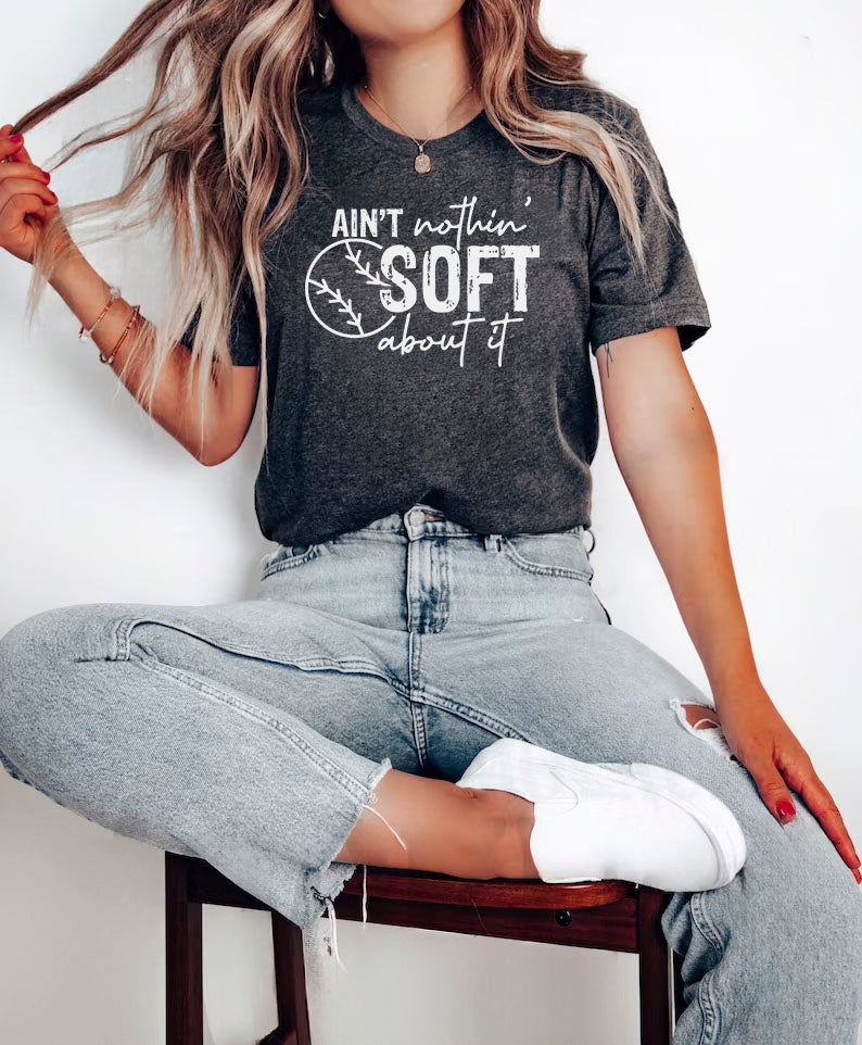 Ain't Nothing Soft About It Graphic Tee