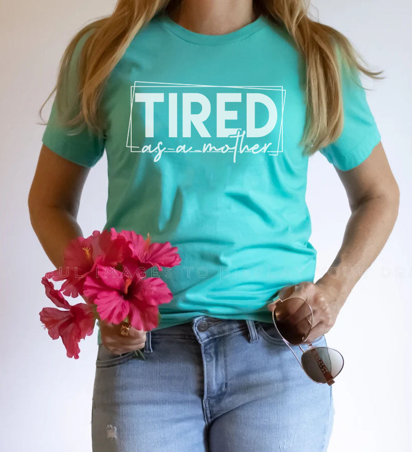 Tired as a Mother Graphic Tee